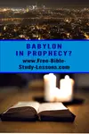 Is Babylon in Bible prophecy?  Of course, but not in the way many people think.  Let's examine the Scriptures.