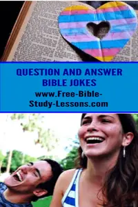 Looking for Bible jokes?  Need a laugh?  Drop by for a visit.
