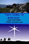 The wisemen came to worship Jesus.  What principles do they illustrate for us?