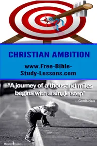 Is Christian ambition wrong?  Are there things we should desire and work for?  What does the Bible teach?