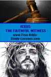 We know Jesus is the faithful witness, but what does that really mean?  