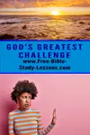 Have you ever wondered what God's greatest challenge is?  Does the Almighty have a problem with anything?  Yes!  Find out what here.