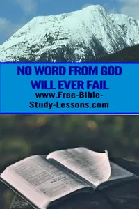 We can rest in confidence that no Word from God will ever fail.  His Word stands sure!