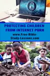 Tips on protecting your children from Internet Porn.