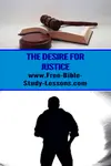 Is it right for a Christian to have a desire for justice?  Does this conflict with the command to forgive our enemies?