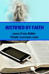 We are justified by faith.  A look at Romans 5:1-2.