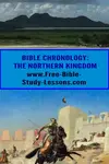 A Biblical history of the Northern Kingdom otherwise known as the Kingdom of Israel.