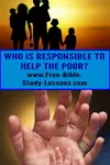 Helping the poor is a vital part of compassion, but who's responsibility is it?