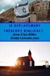 Is Replacement Theology right in teaching that the Church replaced Israel in the purposes of God?