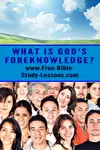 God's foreknowledge is sometimes put into conflict with the doctrine of predestination.  Do people choose God, or does God choose them?