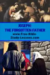 Is Joseph the forgotten father?  We often think of Jesus and Mary, what about Jesus' adopted father?
