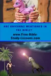 If the Bible is real, why does it mention unicorns?  Are unicorns in the Bible?