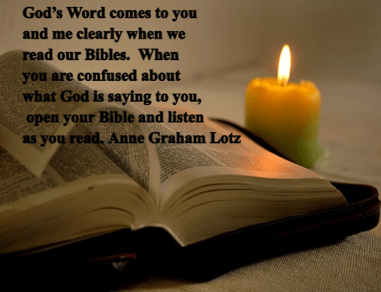 God's Word comes to us clears when we read our Bibles.