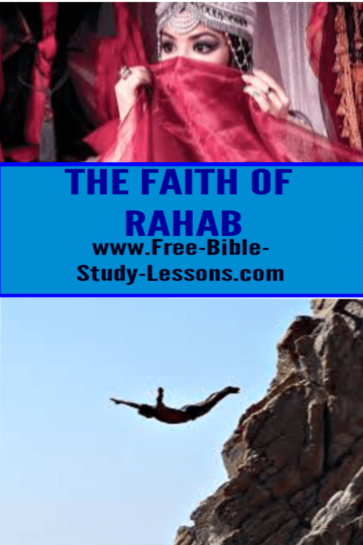 What was the faith of Rahab?  What made this harlot stand out and be placed in the line of Jesus?