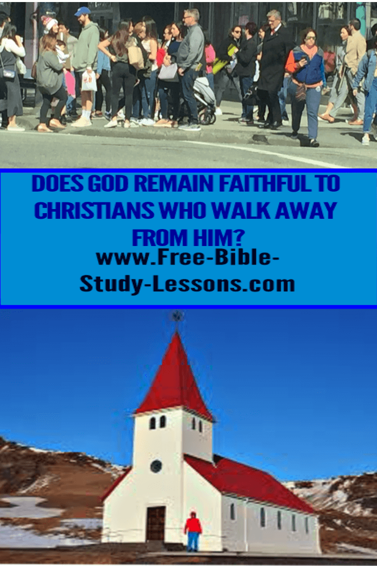Does 2 Timothy teach that God remains faithful to the faithless?  What happens when Christians choose to walk away from God?