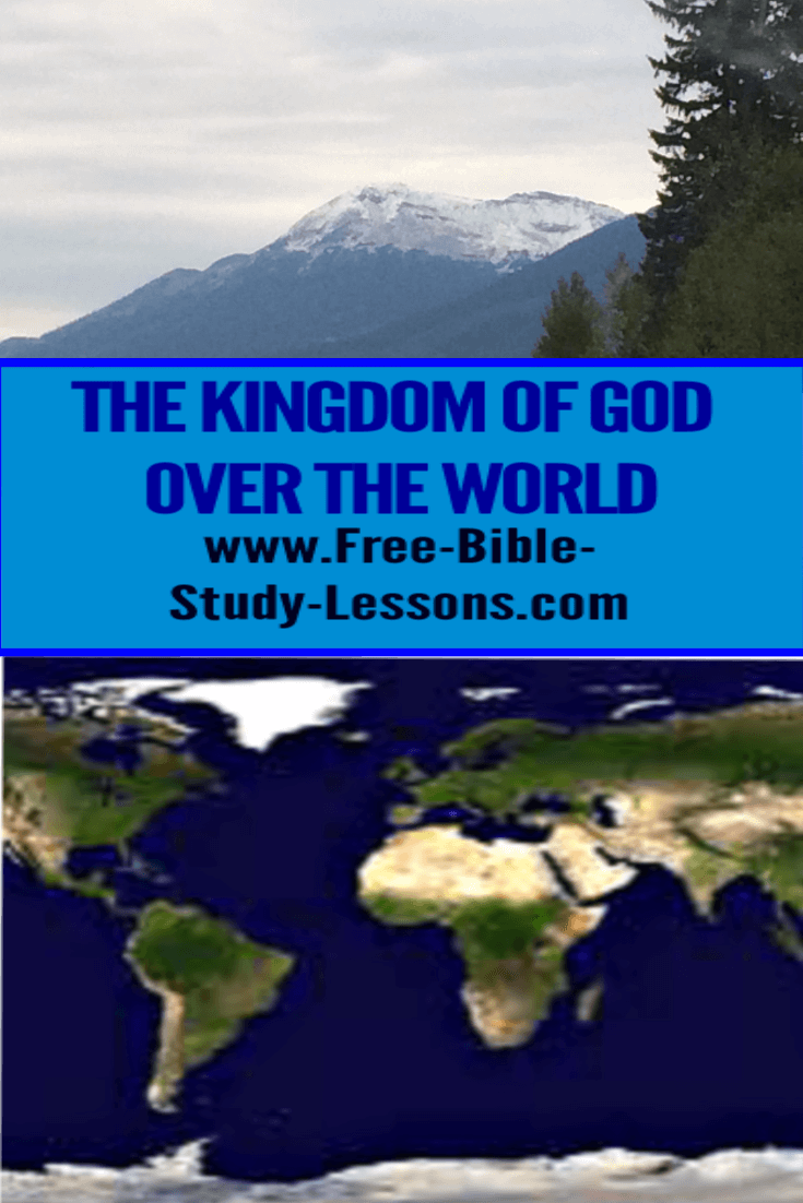 The Kingdom of God extends over the whole earth.
