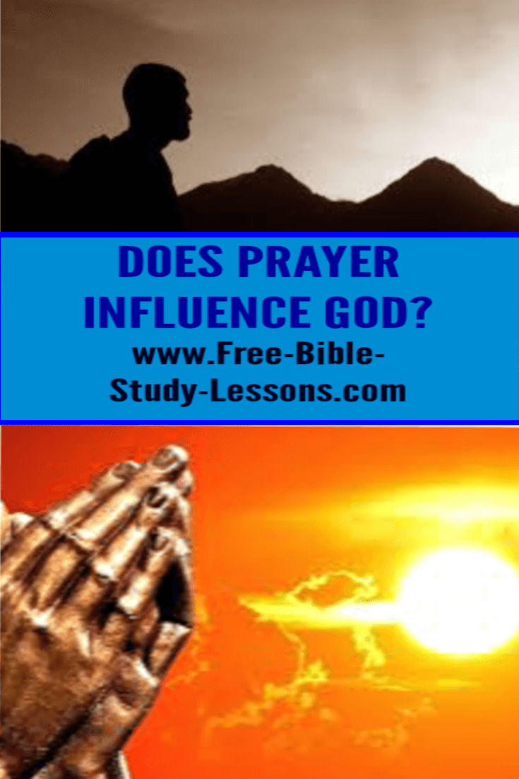 Does prayer influence God or is He going to do whatever He wants anyway?