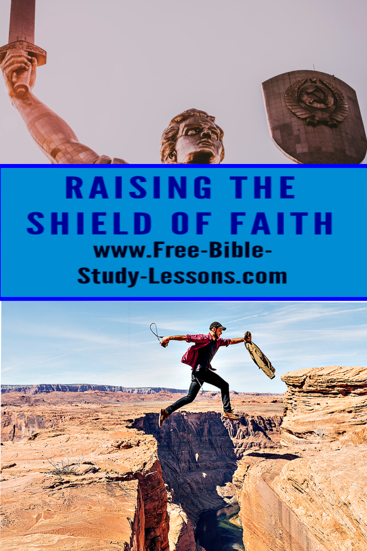 Learn how to raise your shield of faith.