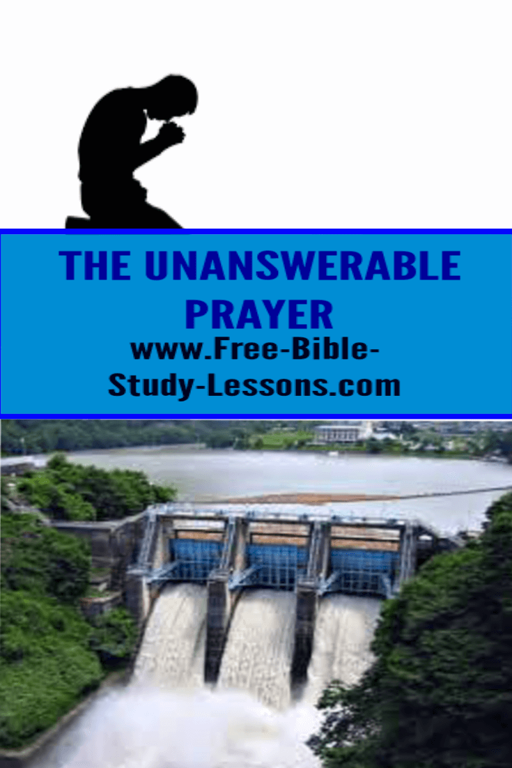 A look at an unanswerable prayer.