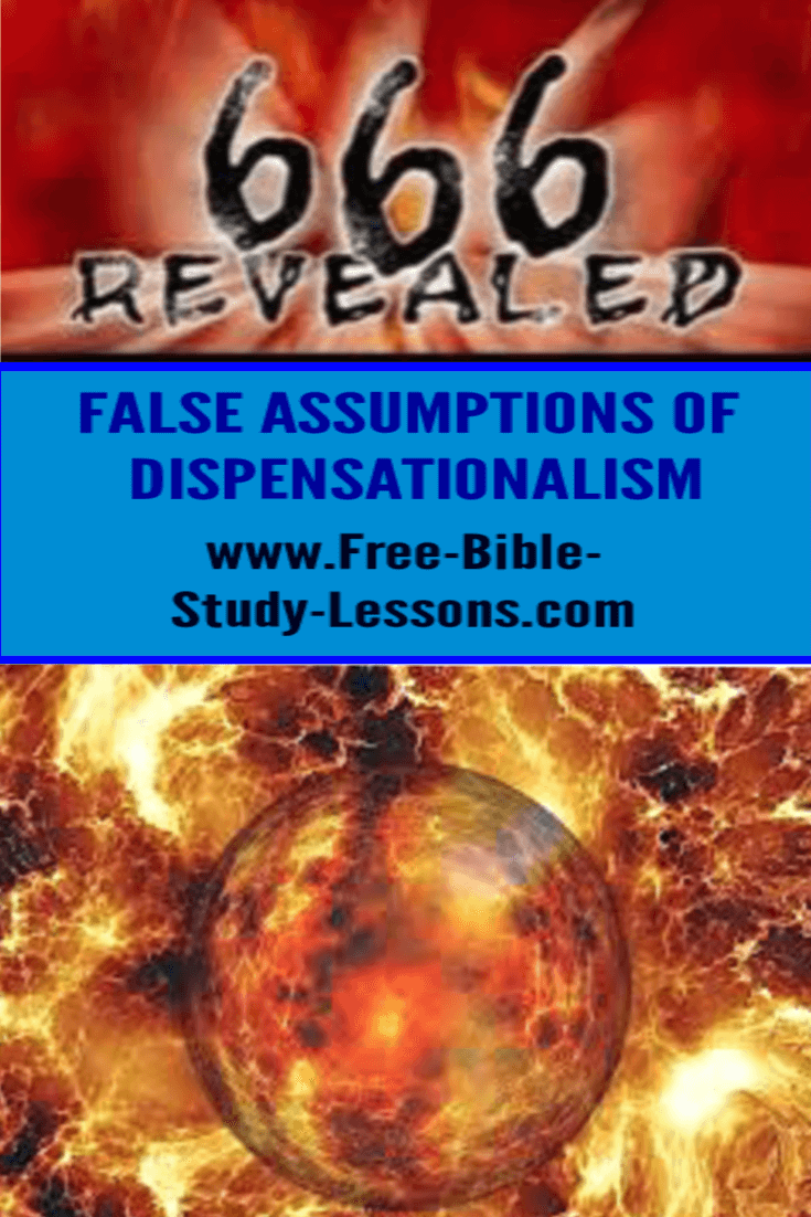 The assumptions that dispensationalism is built upon are not Scriptural.  Let see what the Bible teaches.